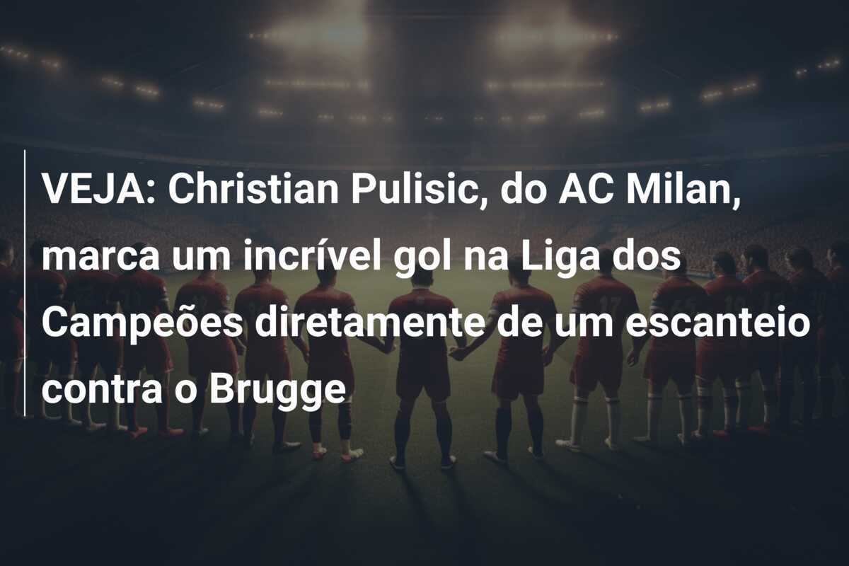 VEJA: Christian Pulisic, do AC Milan, marca um incrível gol na Liga dos Campeões diretamente de um escanteio contra o Brugge