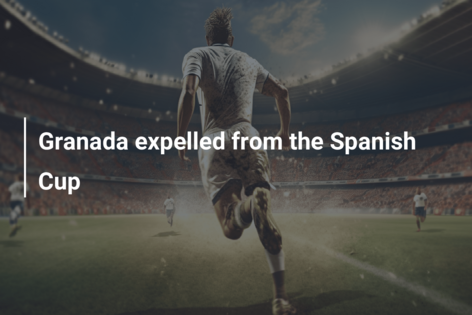Granada expelled from the Spanish Cup