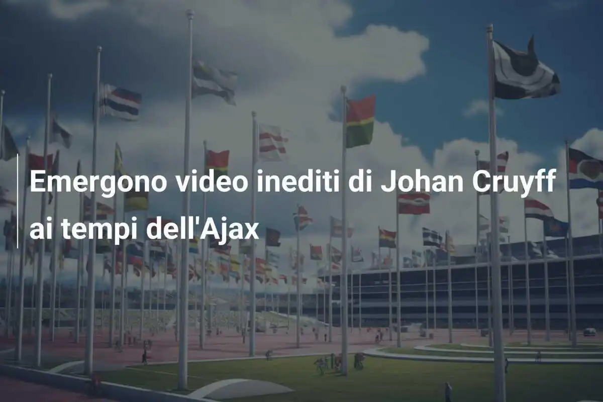 Emergono video inediti di Johan Cruyff ai tempi dell'Ajax