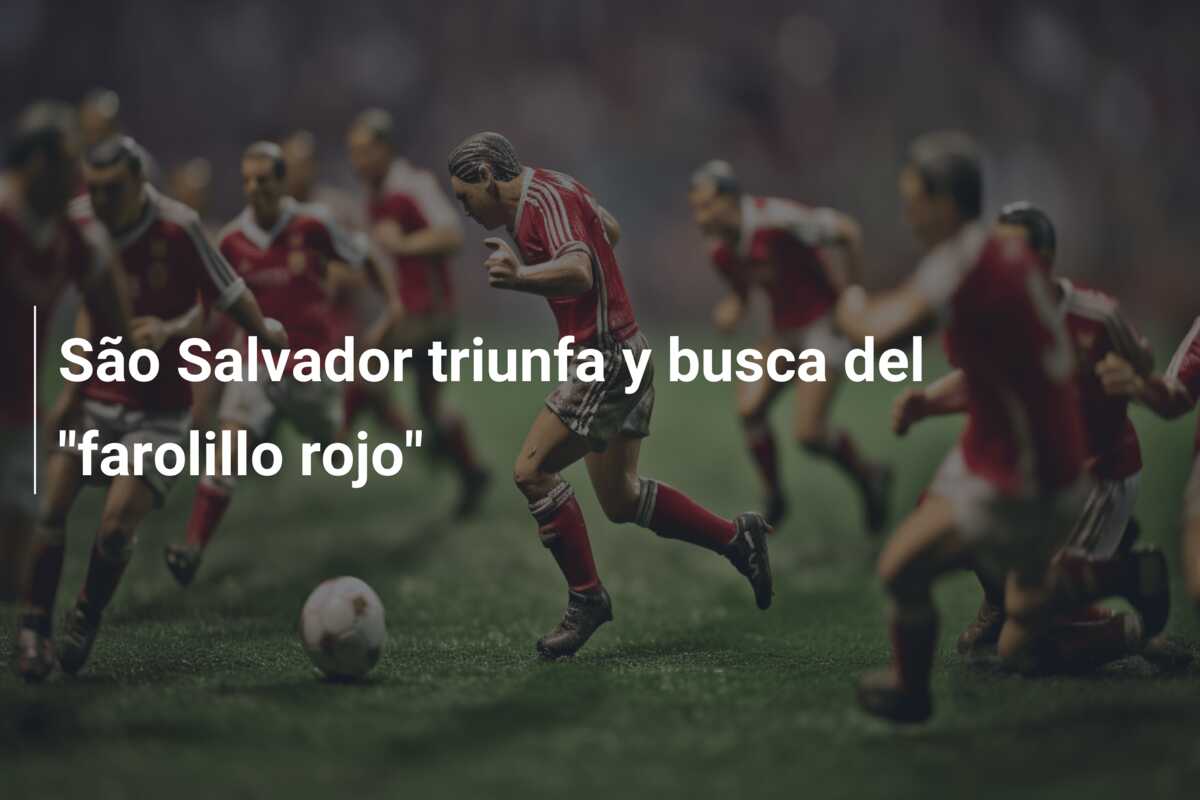São Salvador triunfa y busca del “farolillo rojo”