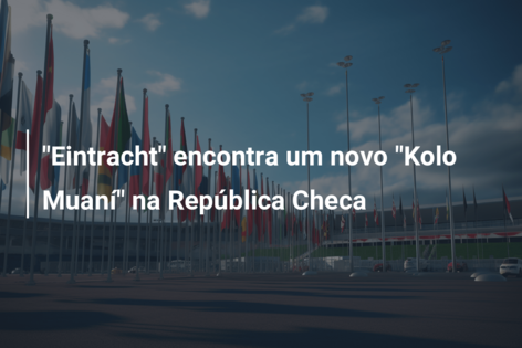 “Eintracht” encontra um novo “Kolo Muaní” na República Checa