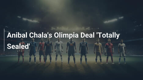 Anibal Chalas Transfer zu Olimpia ist fix