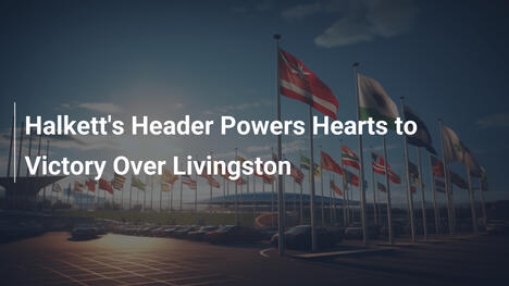 Halketts präziser Kopfball besiegelt Hearts-Sieg gegen Livingston