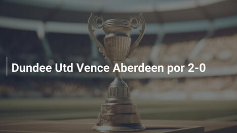 Dundee Utd Vence Aberdeen por 2-0