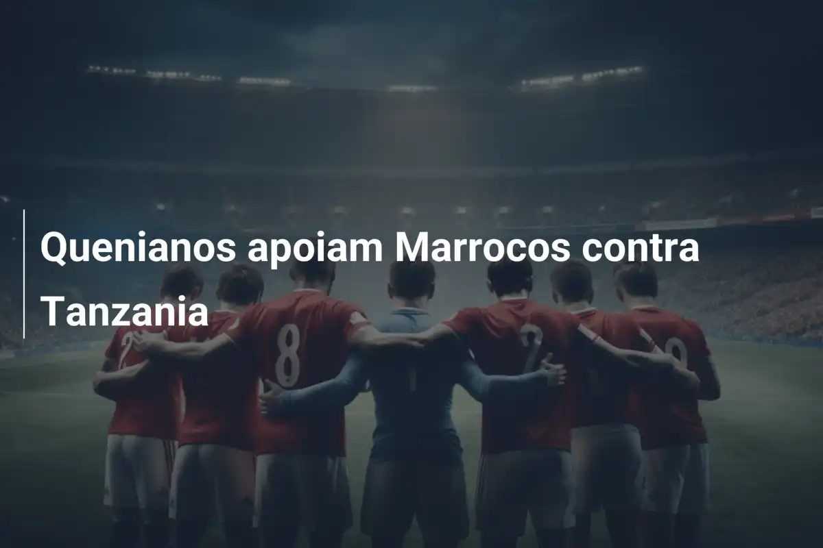 Quenianos apoiam Marrocos contra Tanzania