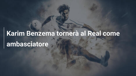 Karim Benzema tornerà al Real come ambasciatore