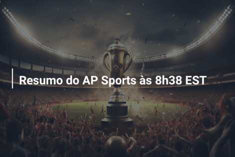 Resumo do AP Sports às 8h38 EST
