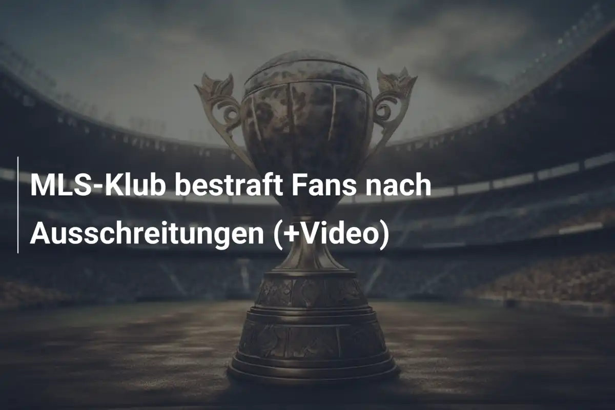 MLS-Klub bestraft Fans nach Ausschreitungen (+Video)