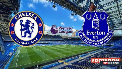 Chelsea - Everton: Previsione e Anteprima del Match