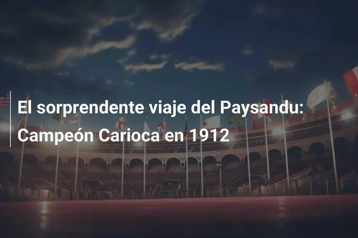 El sorprendente viaje del Paysandu: Campeón Carioca en 1912