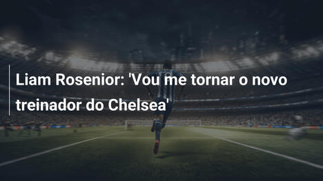 Liam Rosenior: 'Vou me tornar o novo treinador do Chelsea'