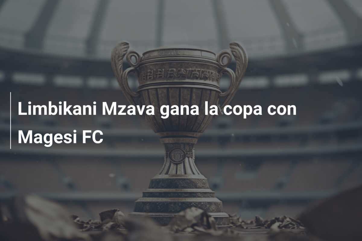 Limbikani Mzava gana la copa con Magesi FC