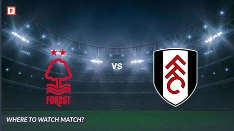 Di mana menonton Nottingham Forest - Fulham: Saluran TV dan waktu mulai