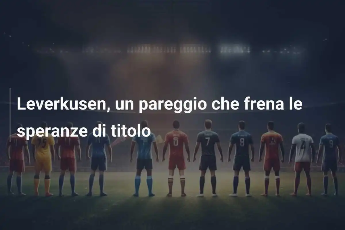 Leverkusen, un pareggio che frena le speranze di titolo