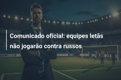 Comunicado oficial: equipes letãs não jogarão contra russos