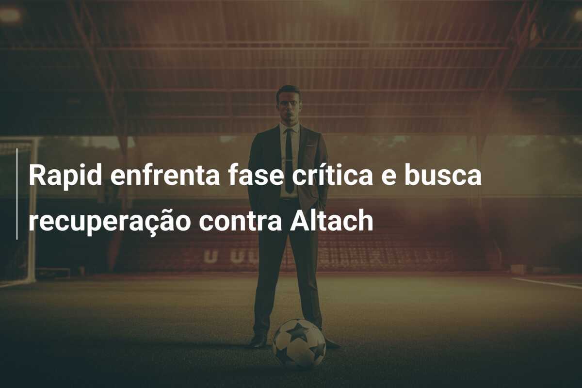 Rapid enfrenta fase crítica e busca recuperação contra Altach