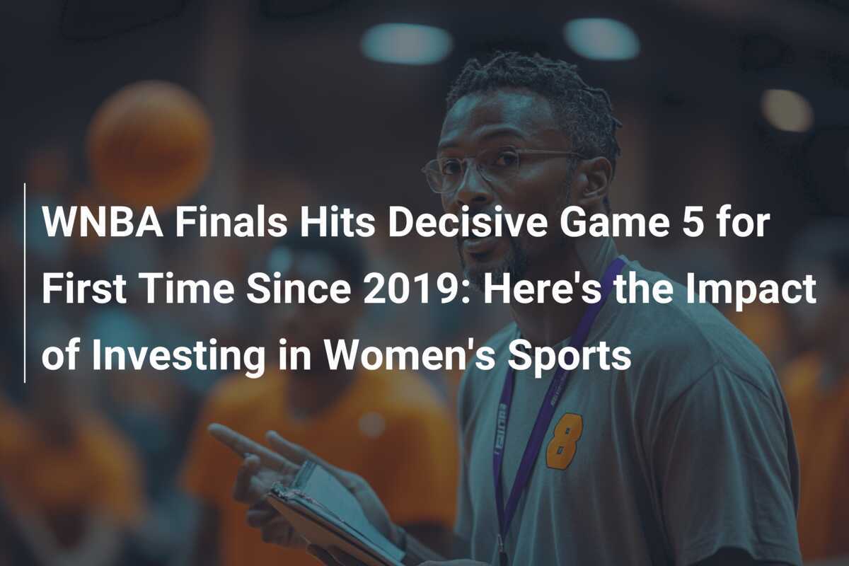 WNBA Finals Hits Decisive Game 5 for First Time Since 2019 Here's the
