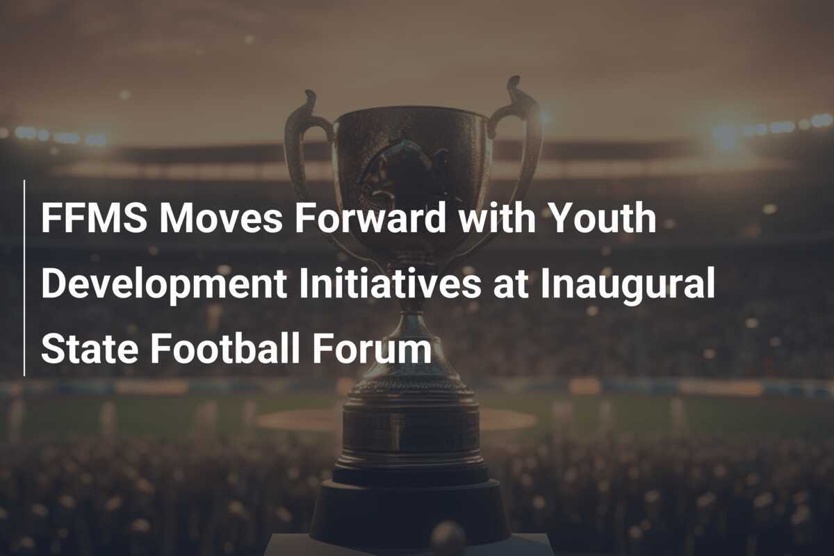 FFMS Moves Forward with Youth Development Initiatives at Inaugural ...