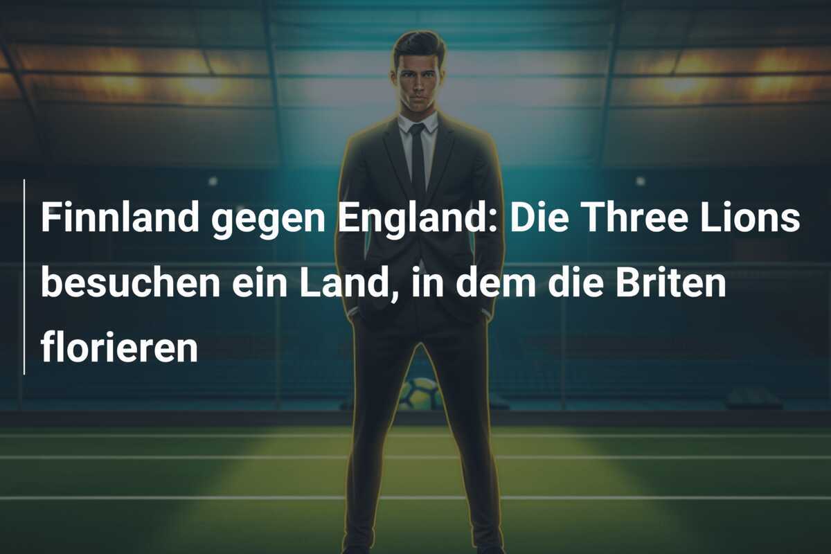 Finnland gegen England: Die Three Lions besuchen ein Land, in dem die Briten florieren
