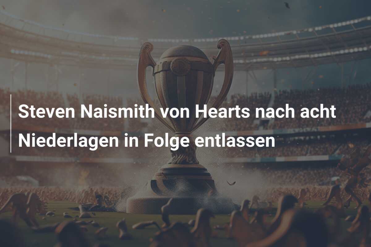 Steven Naismith von Hearts nach acht Niederlagen in Folge entlassen