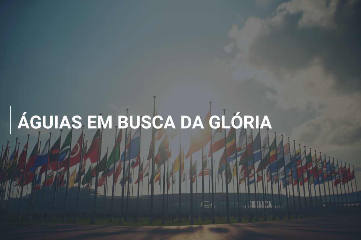 ÁGUIAS EM BUSCA DA GLÓRIA