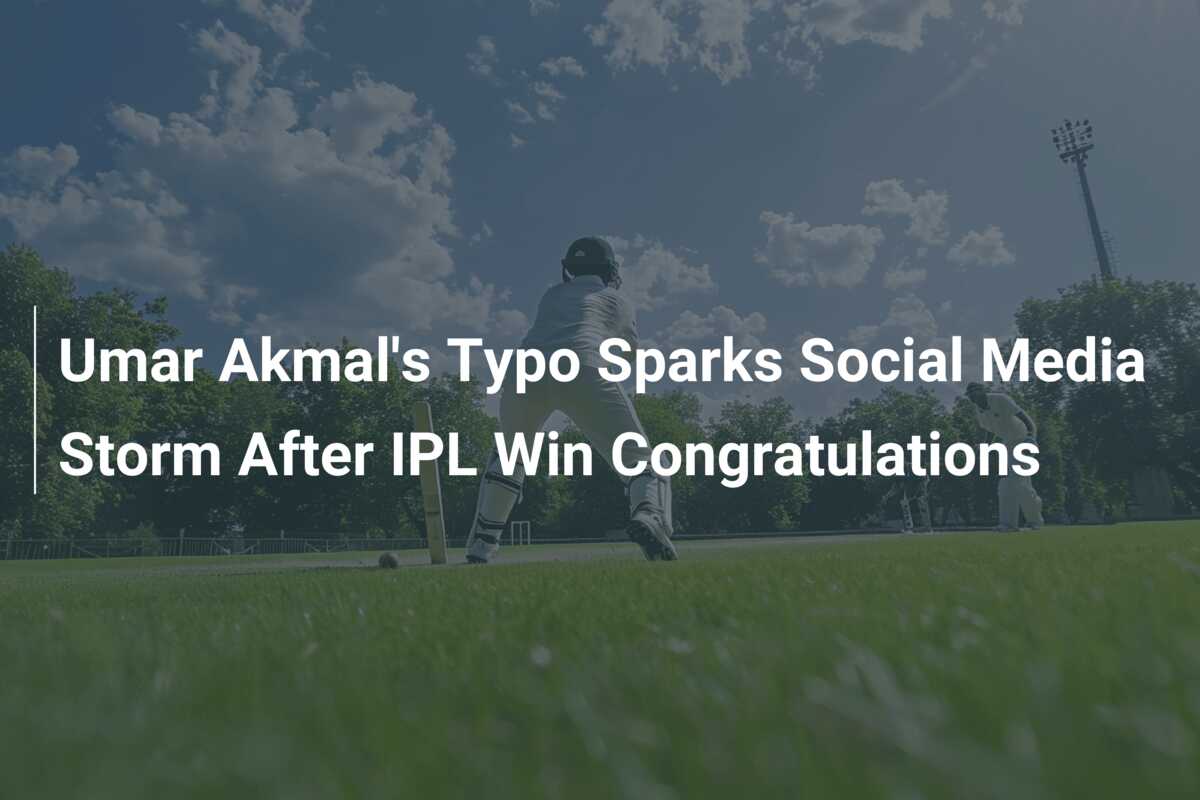 Umar Akmal's Typo Sparks Social Media Storm After IPL Win ...