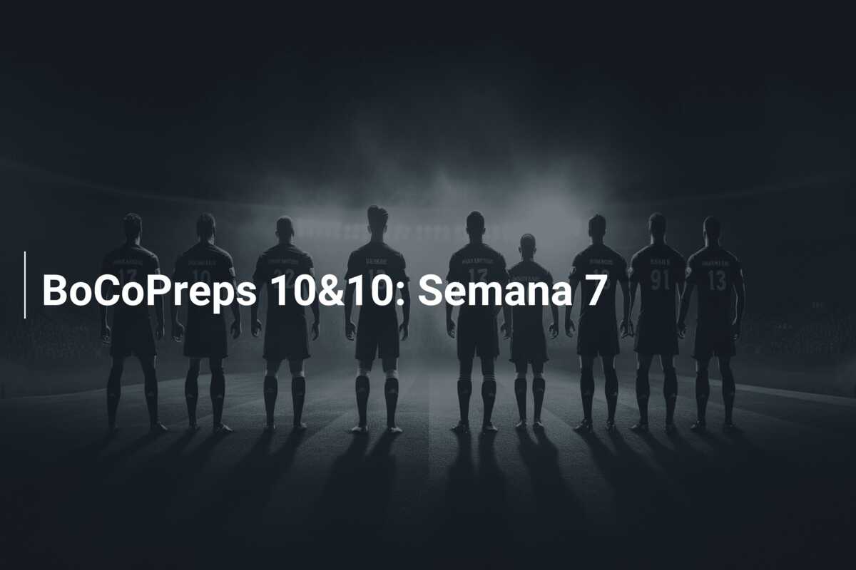 BoCoPreps 10&10: Semana 7