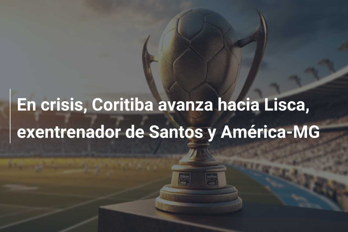 En crisis, Coritiba avanza hacia Lisca, exentrenador de Santos y América-MG