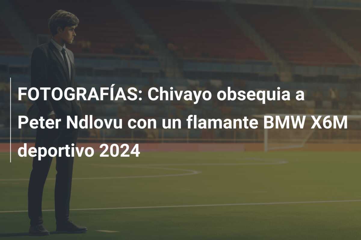 FOTOGRAFÍAS: Chivayo obsequia a Peter Ndlovu con un flamante BMW X6M deportivo 2024