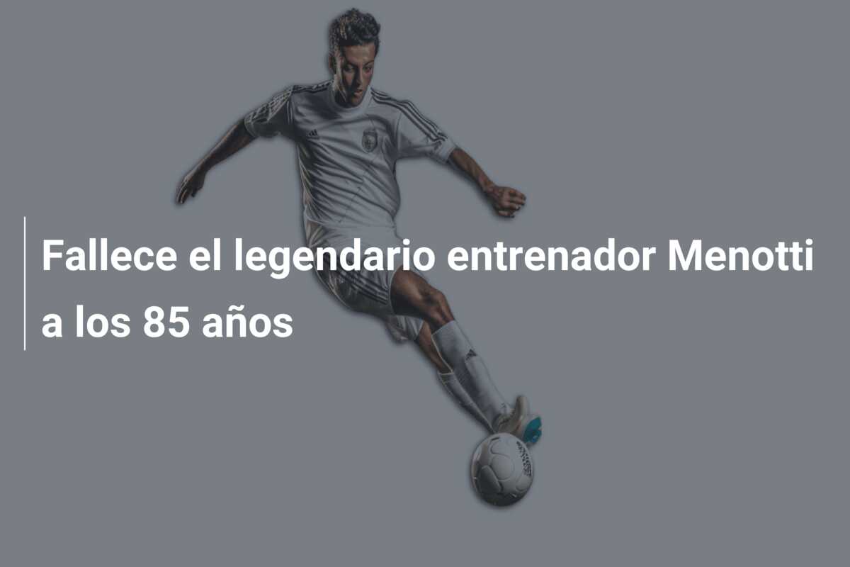 Fallece el legendario entrenador Menotti a los 85 años