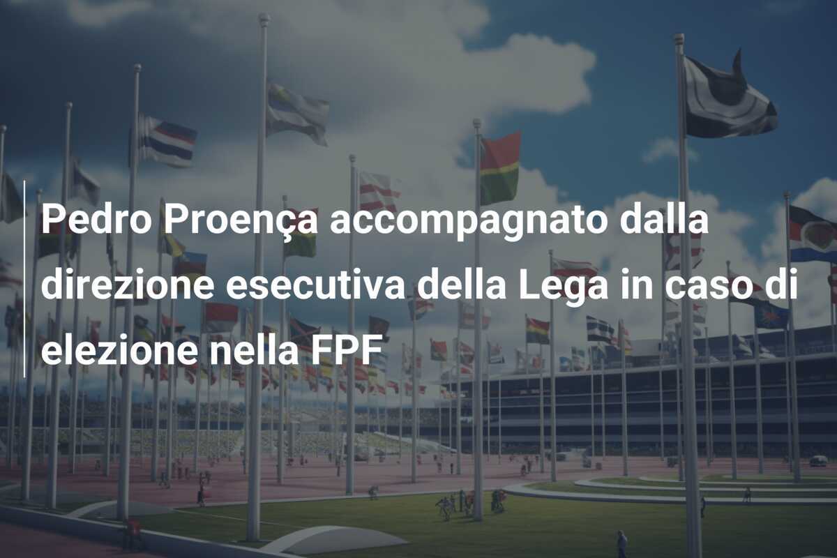 Pedro Proença accompagnato dalla direzione esecutiva della Lega in caso di elezione nella FPF
