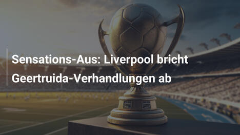 Sensations-Aus: Liverpool bricht Geertruida-Verhandlungen ab