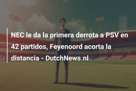 NEC le da la primera derrota a PSV en 42 partidos, Feyenoord acorta la distancia – DutchNews.nl