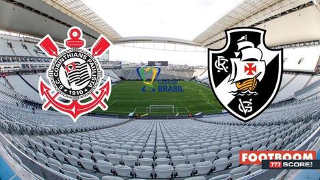Corinthians vs Vasco da Gama: Prediction and Match Preview