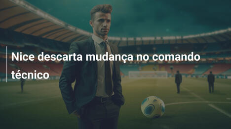 Nice descarta mudança no comando técnico