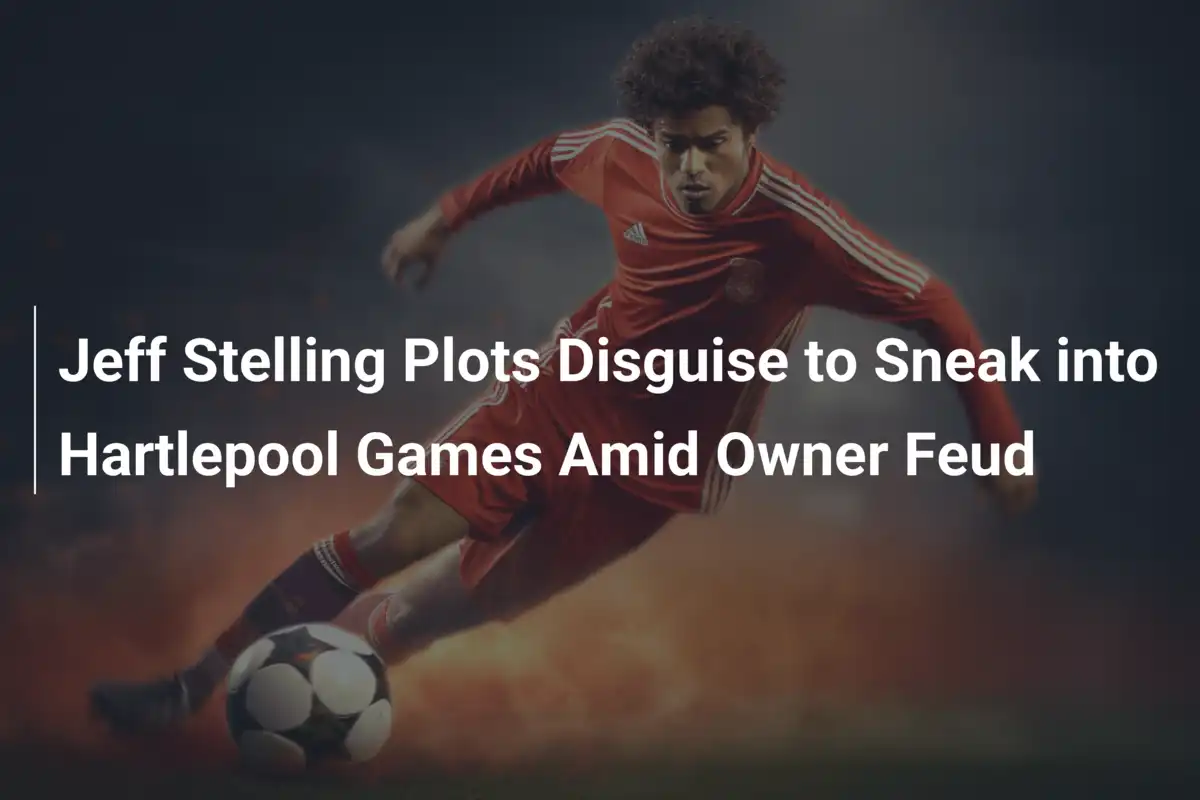 Jeff Stelling knuje przebranie na mecze Hartlepool w sporze z właścicielem