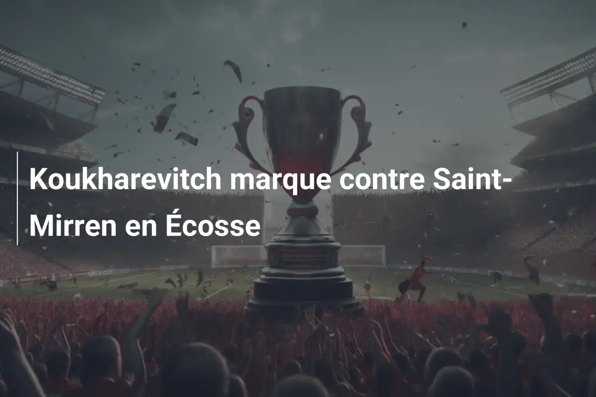 Koukharevitch marque contre Saint-Mirren en Écosse