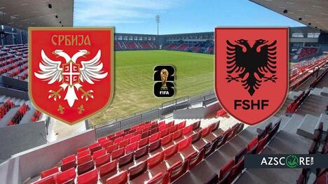 Serbia vs Albania: Prediction and Match Preview