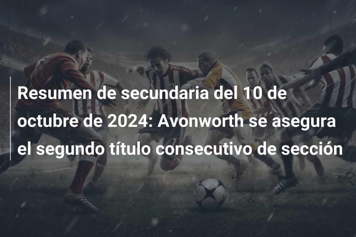 Resumen de secundaria del 10 de octubre de 2024: Avonworth se asegura el segundo título consecutivo de sección
