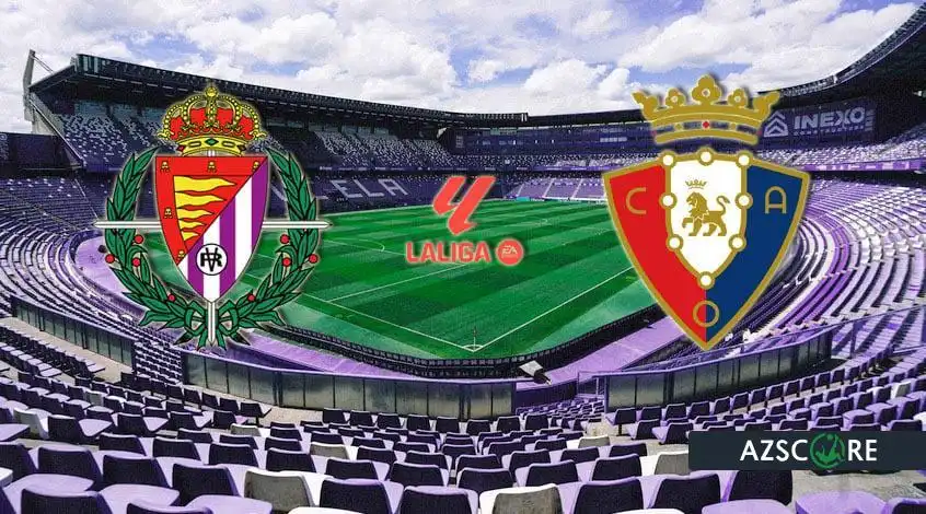 Valladolid – Osasuna: Prognose und Spielvorschau