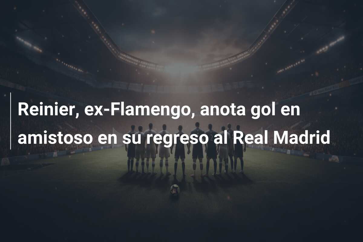 Reinier, ex-Flamengo, anota gol en amistoso en su regreso al Real Madrid