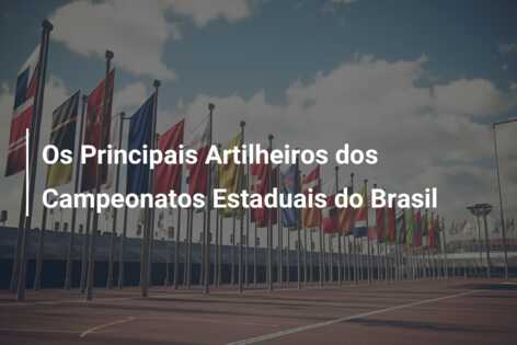 Os Principais Artilheiros dos Campeonatos Estaduais do Brasil