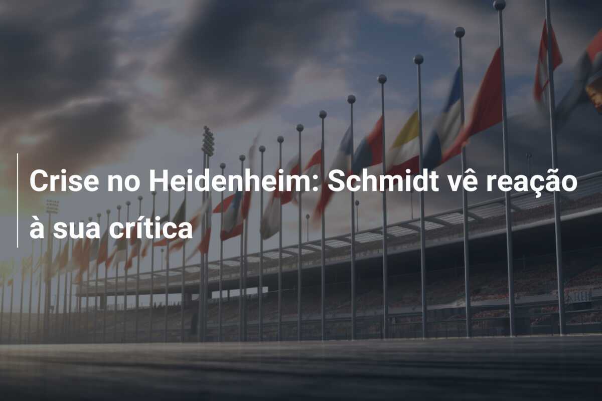 Crise no Heidenheim: Schmidt vê reação à sua crítica