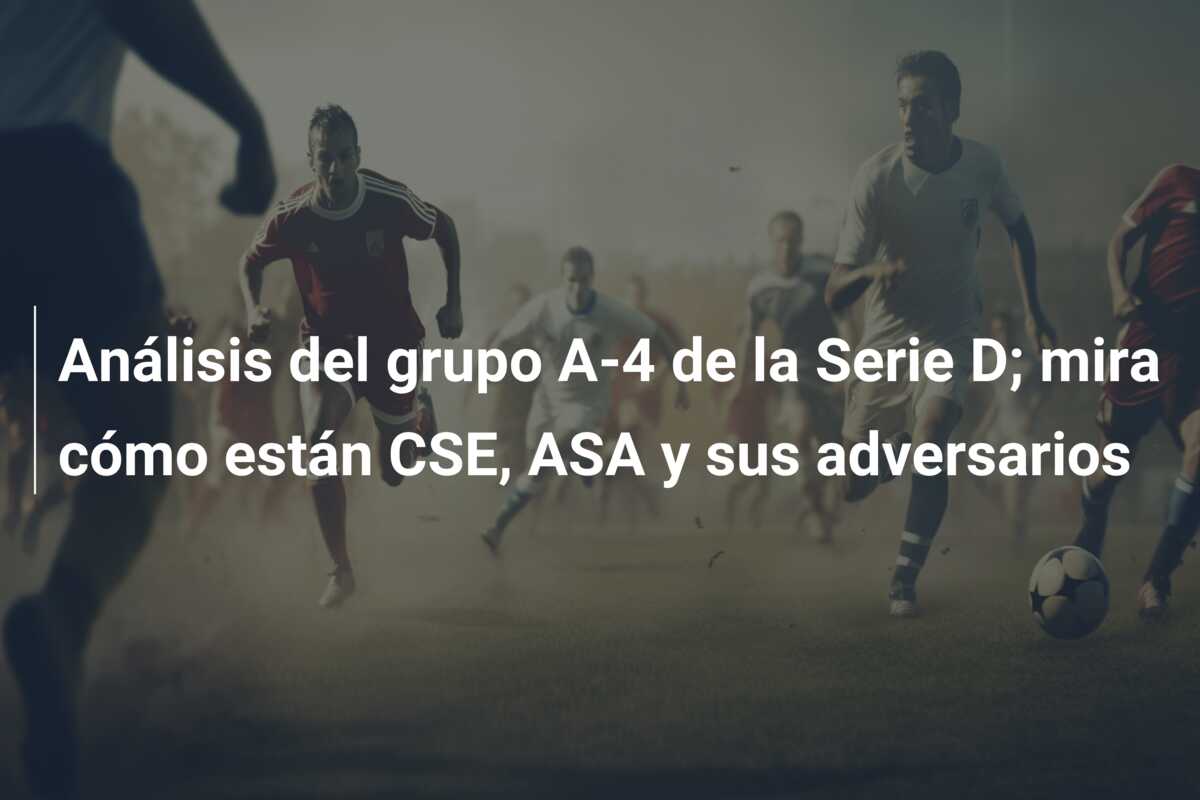 Análisis del grupo A-4 de la Serie D; mira cómo están CSE, ASA y sus adversarios