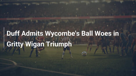 Duff Ammette i Guai con la Palla del Wycombe nel Trionfo su Wigan