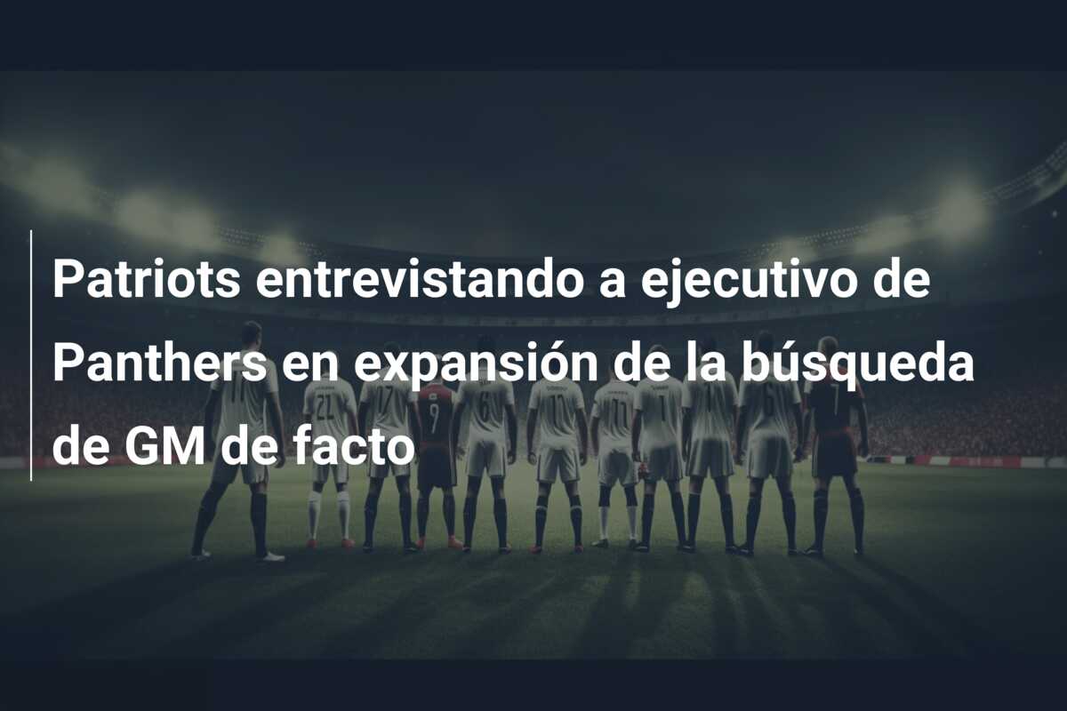 Patriots entrevistando a ejecutivo de Panthers en expansión de la búsqueda de GM de facto