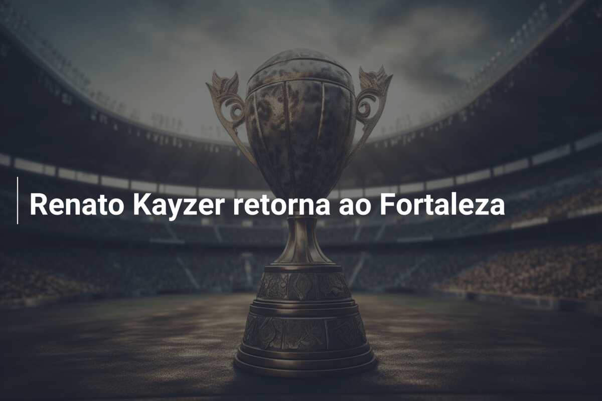 Renato Kayzer retorna ao Fortaleza