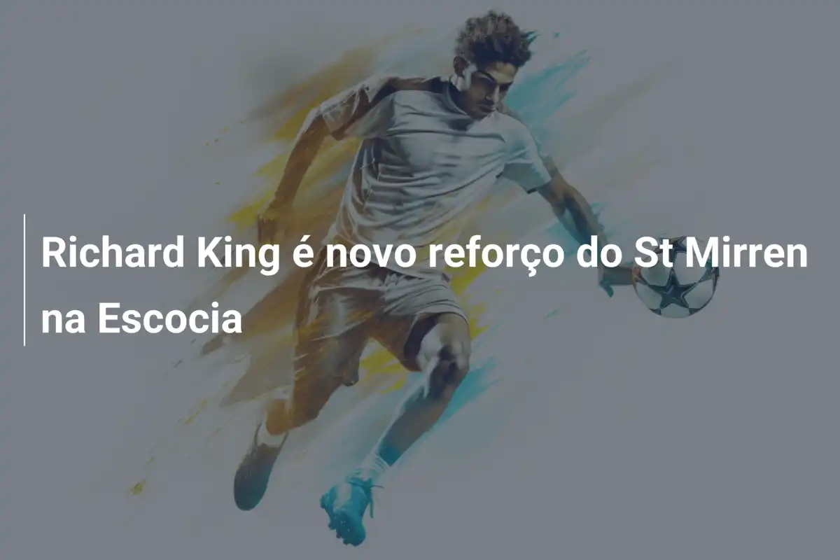 Richard King é novo reforço do St Mirren na Escocia