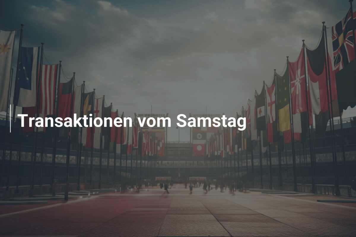 Transaktionen vom Samstag