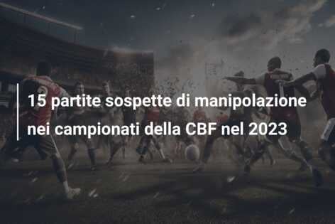 15 partite sospette di manipolazione nei campionati della CBF nel 2023
